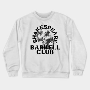 Shakespeare Barbell Club Crewneck Sweatshirt